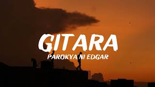 Parokya ni Edgar  Gitara Lyrics [upl. by Elletnwahs332]