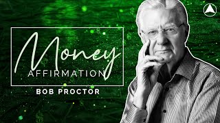 MONEY AFFIRMATION 30 Minutes 💰 Bob Proctor [upl. by Akeylah]