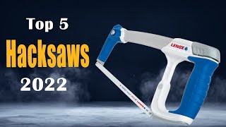 Top 5 Best Hacksaws of 2022 Hacksaw Review [upl. by Adnwahs]