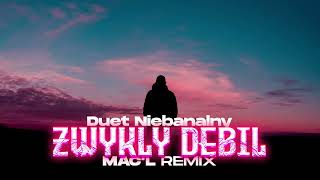 Duet Niebanalny  Zwykły Debil  MacL Remix [upl. by Assenyl]