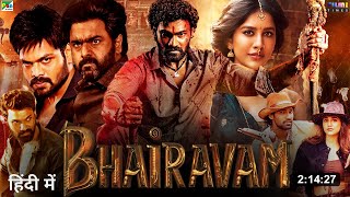 Bhairavam Full Movie Hindi Dubbed 2024 Release Update  Bellamkonda Sai Sreenivas  South Movie [upl. by Gnehp]