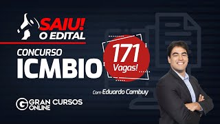 Concurso ICMBIO Saiu o edital – 171 vagas Saiba tudo com Eduardo Cambuy [upl. by Hairahcez]