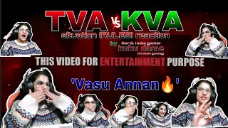 TVA vs KVA situation rules reaction by North Indian gamer girl KUKU DAME tva zioncity tkrp [upl. by Cochrane749]