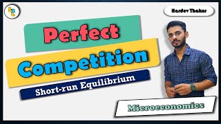 34 Perfect competition Short run equilibrium by Hardev Thakur [upl. by Alphonse]