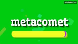 METACOMET  HOW TO PRONOUNCE IT [upl. by Marlette]