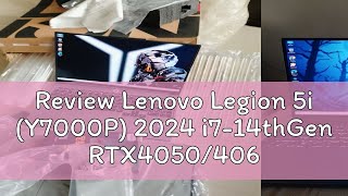 Review Lenovo Legion 5i Y7000P 2024 i714thGen RTX40504060 16quot 25K 165Hz 16GB RAM 1TB SSD ZZM T [upl. by Crispa]