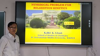 Numerical Problem for Relaxation Kinetics by Prof Kallol K Ghosh MSc Chemistry II Sem Unit II [upl. by Jsandye]