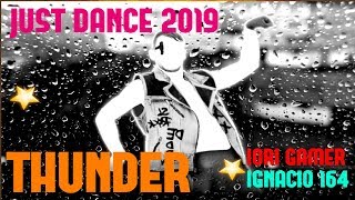 Just Dance 2019  Thunder  Fanmade Mashup  Collab with Ignacio 164  Iori Gamer [upl. by Eselrahc]