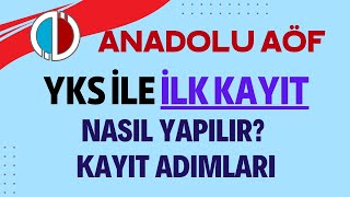 Anadolu Aöfye İlk Kayıt Nasıl Yapılır Yks İle Yerleşenler İçin EDevlet ile Kayıt Adımları [upl. by Tayler]