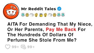 AITA For Demanding That My Niece Or Her Parents Pay Me Back  Family Reddit Stories [upl. by Aisirtap890]