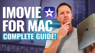 iMovie Tutorial for Mac  The COMPLETE Guide [upl. by Haraf]