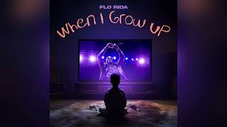 Flo Rida  When I Grow Up Official Audio [upl. by Rustie]