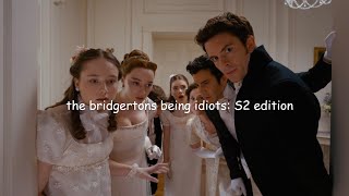 the bridgertons being idiots S2 edition [upl. by Avram]