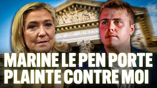 MARINE LE PEN PORTE PLAINTE CONTRE MOI [upl. by Mannos]