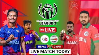 🔴Nep vs Oma Live Odi  CWC LeagueII  Nepal vs Oman Live Cricket Match Today Score amp Commentary [upl. by Ame]