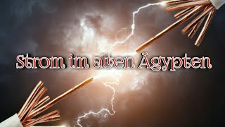 Strom im alten Ägypten  ⚡ [upl. by Pliner]