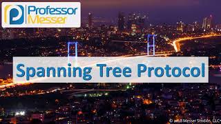 Spanning Tree Protocol  CompTIA Network N10007  13 [upl. by Jamel]