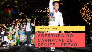 Abertura do Carnaval do Recife 2019  FREVO [upl. by Channing776]