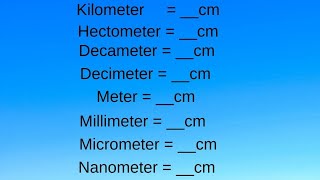 killometer hectometer decameter decimeter meter millimeter micrometer nanometer to centimeter [upl. by Lacefield]