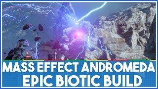 Mass Effect Andromeda Epic Biotic Build [upl. by Ettenyl]