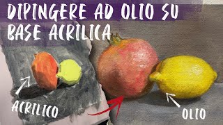 DIPINGERE AD OLIO SU ACRILICO  GUIDA [upl. by Ardnalak]