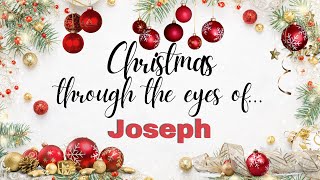 Christmas through the eyes of Joseph [upl. by Asetal]