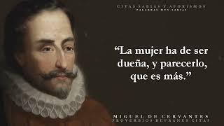 Frases y Dichos Sabios de Miguel De Cervantes Aforismos pensamientos sabios [upl. by Hudis]