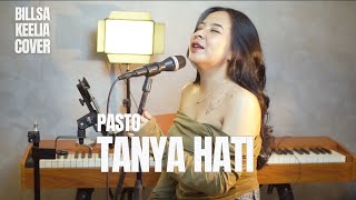 TANYA HATI  PASTO  COVER BY BILLSA KEELIA [upl. by Gabrielli602]