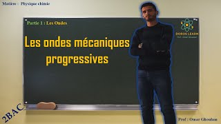 Les ondes mécaniques progressives 2 Bac  Physique chimie [upl. by Rhu]