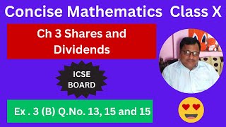 Concise Mathematics Class X ICSE Board Chapter 3 Shares and Dividends Exercise 3 B Q No1314and 15 [upl. by Eittah898]