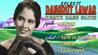 KOLEKSI DANGDUT REMIX LAWAS KERINDUAN YATIM PIATU TERIMA DIA YANG MALANG TERPAKSA BASS GLERR [upl. by Sherurd]