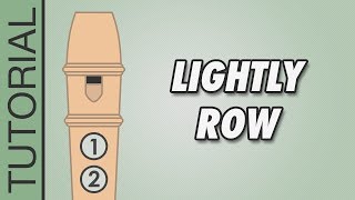 Lightly Row  Recorder Tutorial 🎵 EASY Song [upl. by Nalo]