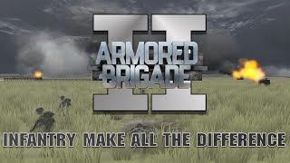 Infantry Rule The Battlefield in Armored Brigade 2 [upl. by Kessler]