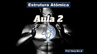 Estrutura Atômica  Aula 2 Distribuição Eletrônica [upl. by Aihsenrad28]