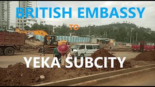 ADDIS ABABA ON TRANSFORMATION CORRIDOR PROJECT FROM BRITISH EMBASSY TO YEKASUBCITY ETHIOPIAAFRICA [upl. by Akeihsal358]