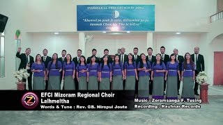 EFCI Mizoram Regional Choir  Lalhmeltha Official Video [upl. by Eustache562]