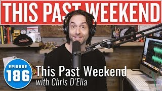 This Past Weekend with Chris DElia  This Past Weekend 186 [upl. by Adnih]