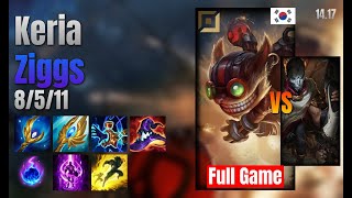 Keria Adc Ziggs vs Jhin lol KR solo rank Full Game 1417 [upl. by Alakam]