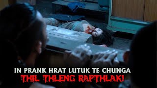 IN PRANK HRAT LUTUK TE CHUNGA THIL THLENG RAPTHLAK MOVIE RECAP MIZO [upl. by Wie118]