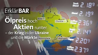 ErklärBAR Ölpreis hoch Aktien runter Der Krieg in der Ukraine und die Märkte [upl. by Nyloj]