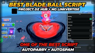 OP Blade Ball Script PROJECT DZ HUB  NO LINKVERTISE  AUTPARRY  SPAM  BEST FOR LOW END  MOBILE [upl. by Reema]