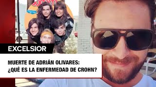 Muerte de Adrián Olivares ¿Qué es la enfermedad de Crohn [upl. by Marcel886]