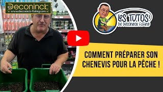 Comment préparer son chenevis pour la pêche  Tuto Deconinck Fishing [upl. by Ailehc]