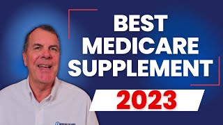 Best Medicare Supplement Plan 2023  Which to Choose [upl. by Hsaka275]