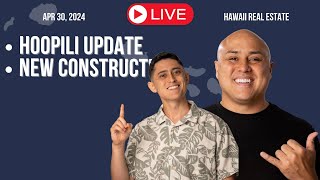 Apr30 2024 Hoopili Update NEW Construction LIVE Hawaii Real Estate [upl. by Siuqram131]