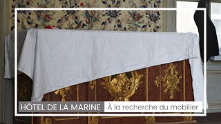 Hôtel de la Marine  à la recherche des meubles du XVIIIe siècle [upl. by Jorin]