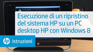 Esecuzione di un ripristino del sistema HP su un PC desktop HP con Windows 8 [upl. by Andros]