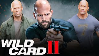 Wild Card 2 2025 Full Movie Review amp Facts  Jason Statham Dwayne Johnson Dominik GarciaLorido [upl. by Samson]