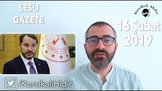 AKP kerameti İşsizlik ve enflasyon artıyor ama bütçe fazla veriyor Sesli gazete 16 Şubat 2019 [upl. by Dnomsaj]