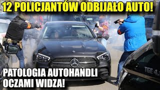 12 Policjantów ODBIJAŁO Jego WŁASNE AUTO Patologia Polskich AUTHANDLI Oczami Widza [upl. by Mayap]